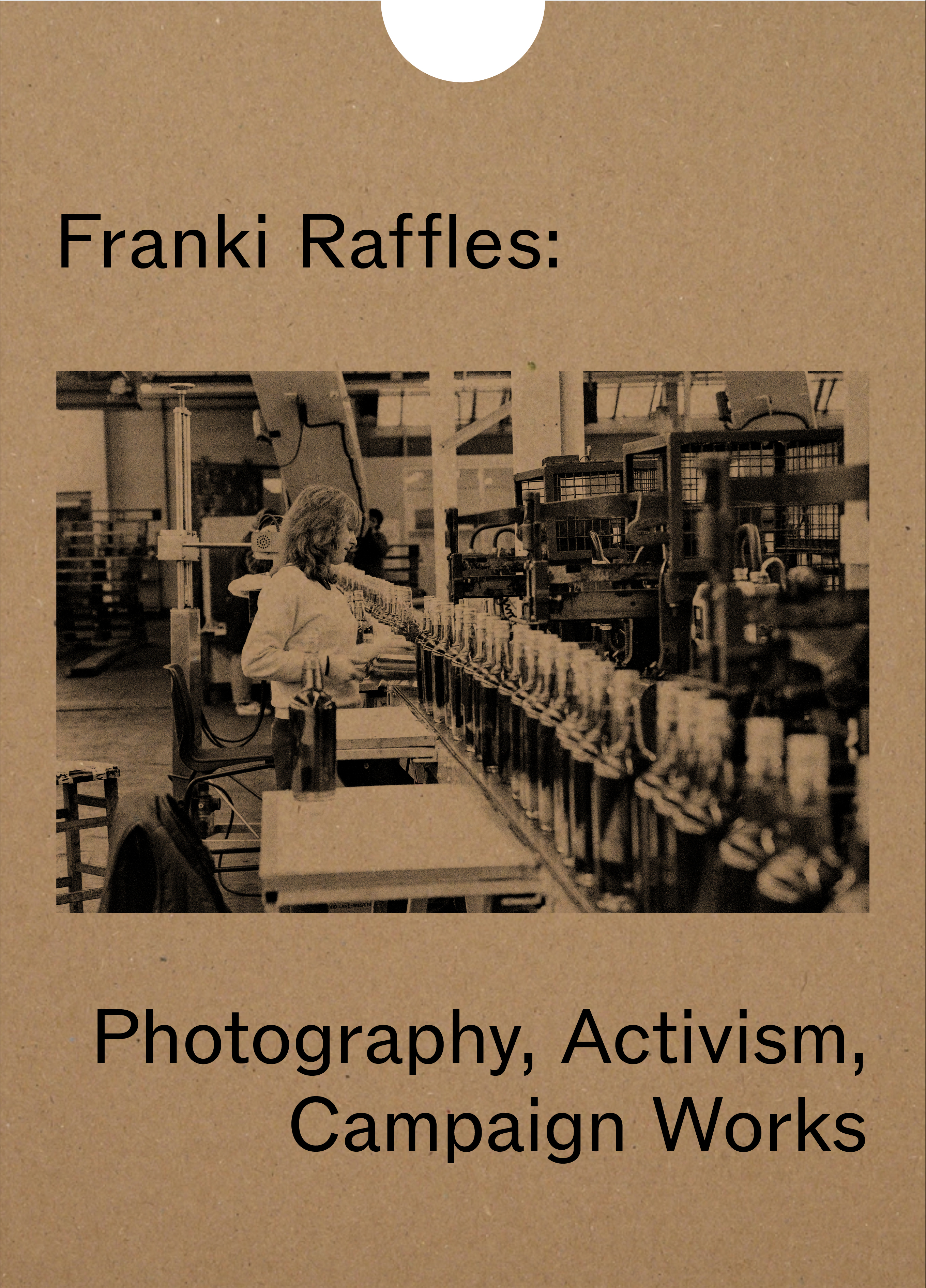 Museum of Work | Franki Raffles: Photography, Activism, Campaign Works